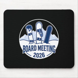 Board Meeting 2026 Funny Snowboarding Winter Srts  Mouse Pad
