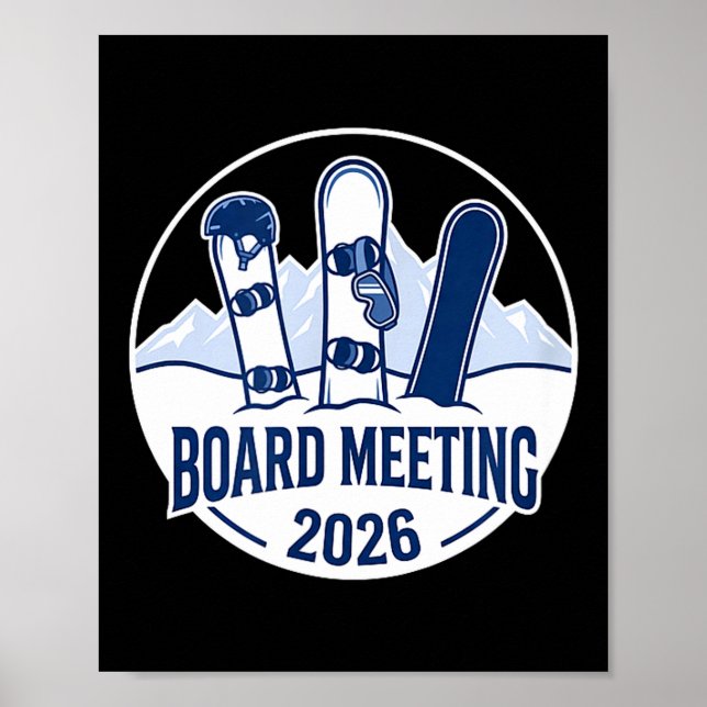Board Meeting 2026 Funny Snowboarding Winter Srts  Poster (Front)