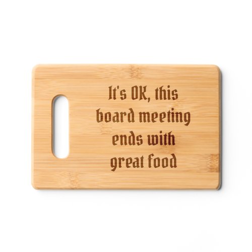 Board Meeting Great Food Modern Funny Humor Text