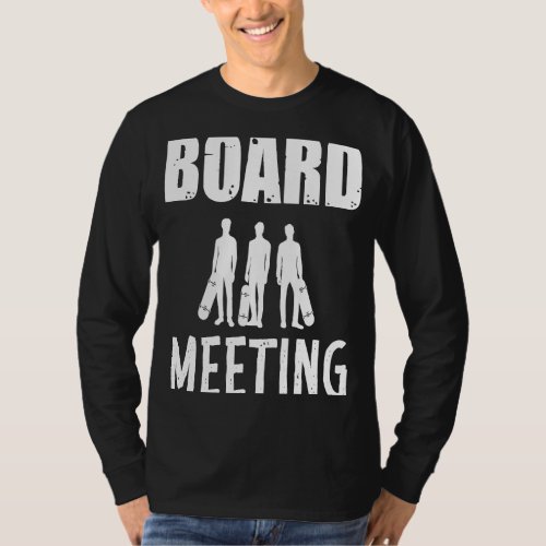 Board Meeting Skateboard Skating Skater Meeting Sk T_Shirt