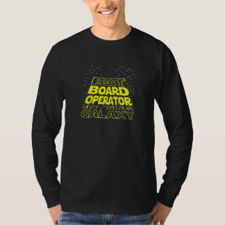Board Operator  Cool Galaxy Job T-Shirt