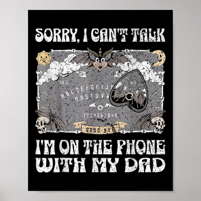 Board Sorry I Can't Talk I'm On The Phone With My  Poster (Front)