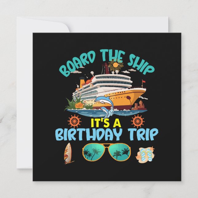 Board The Ship It s A Birthday Trip (Front)