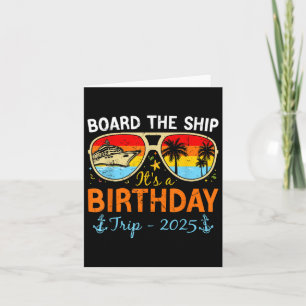 Board The Ship It’s A Birthday Trip 2025 Birthday  Card