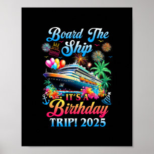 Board The Ship It's A Birthday Trip 2025 Birthday Poster
