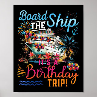 Board The Ship Its A Birthday Trip Family Cruise S Poster