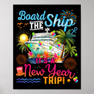 Board The Ship It's A New Year Trip Cruise Family  Poster