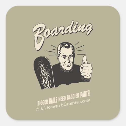 Boarding Bigger Balls Baggier Pants Square Sticker