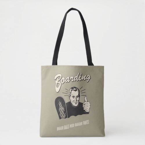 Boarding Bigger Balls Baggier Pants Tote Bag