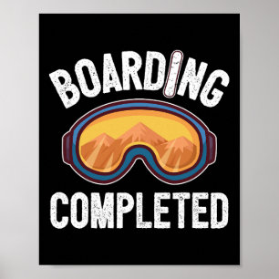 Boarding Completed Snowboarding Snowboard Poster