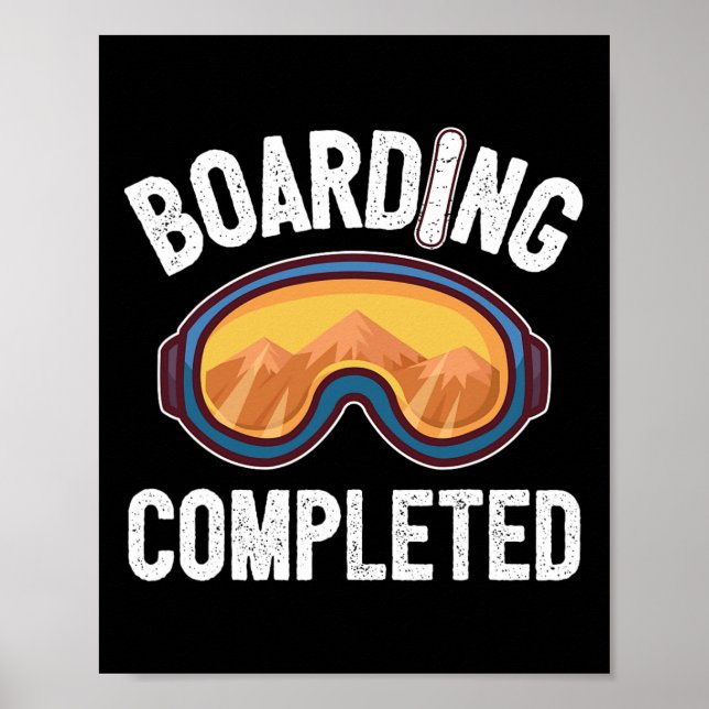 Boarding Completed Snowboarding Snowboard  Poster (Front)