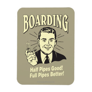 Boarding:Half Pipe's Good Full Better Magnet