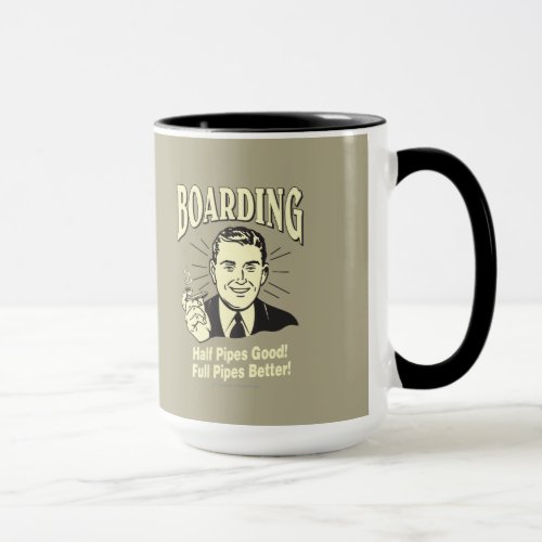 BoardingHalf Pipes Good Full Better Mug