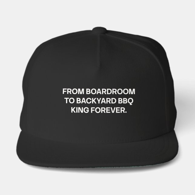 Boardroom To Backyard BBQ King Retired Dad Forever Snap Back Hat (Front)