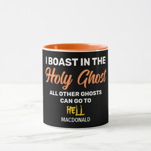 BOAST IN THE HOLY GHOST Christian Halloween Mug