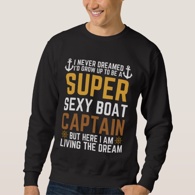 Boat Captain For Men Women Boating Boat Captain Sweatshirt (Front)