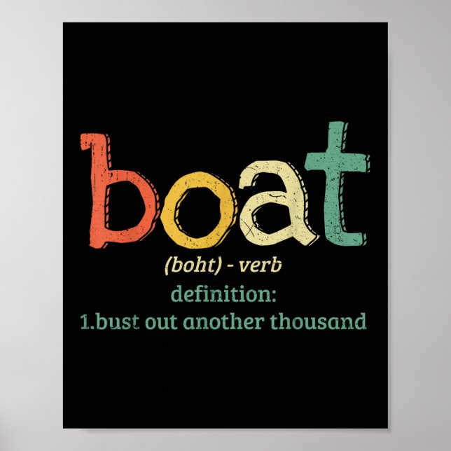 Boat Definition Bust Out Another Thousand Funny Bo Poster (Front)