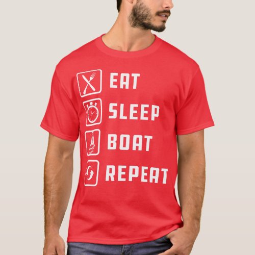 Boat Eat sleep boat repeat T_Shirt