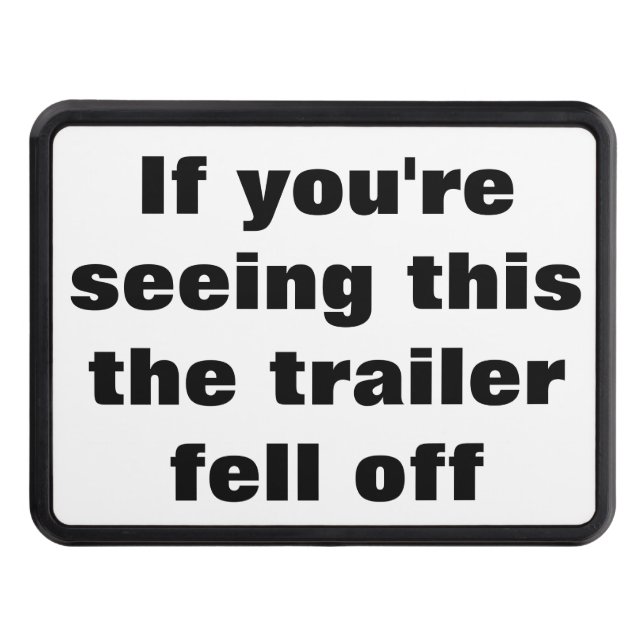 Boat Fell Off Funny Quote for Trailer Owners  Hitch Cover (Front)