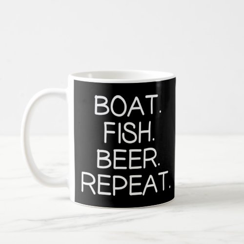Boat Fish Beer Repeat Drinking Fishing Lake Bass F Coffee Mug