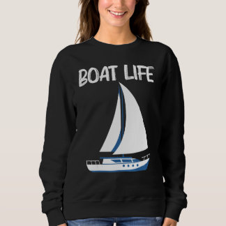 Boat For Men Women Sailing Trip Travel  1 Sweatshirt