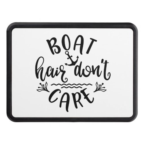 Boat Hair Dont Care Boat Owners Hitch Cover