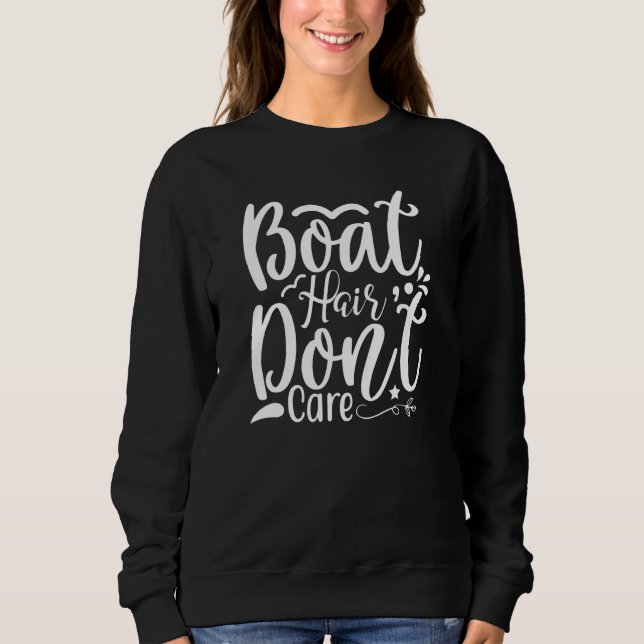 Boat Hair Don't Care Sweatshirt (Front)