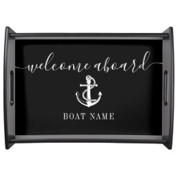 Boat Name Black And White Anchor Welcome Aboard Serving Tray