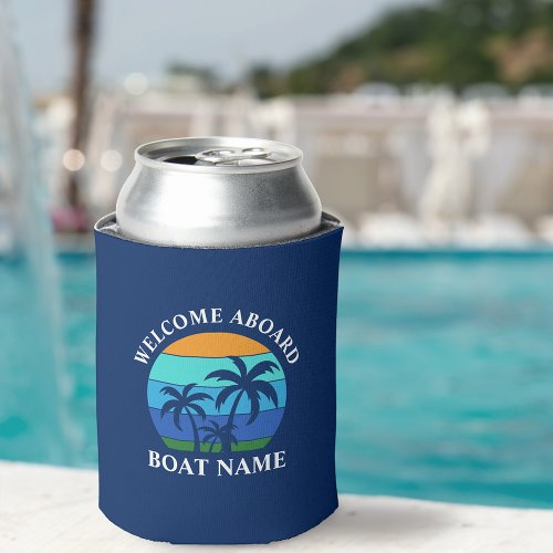 Boat Name Sun Palm Trees Welcome Aboard Blue Can Cooler