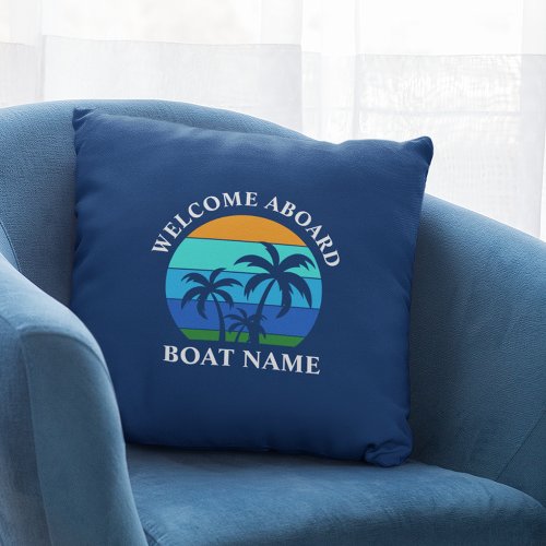 Boat Name Sun Palm Trees Welcome Aboard Blue Throw Pillow