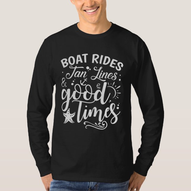 Boat Rides Tan Lines And Good Times T-Shirt (Front)