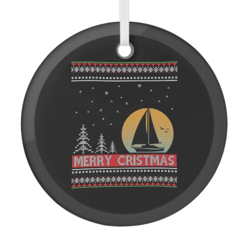 Boat Sailor Sailing Ugly Christmas Sailing Gift Glass Ornament