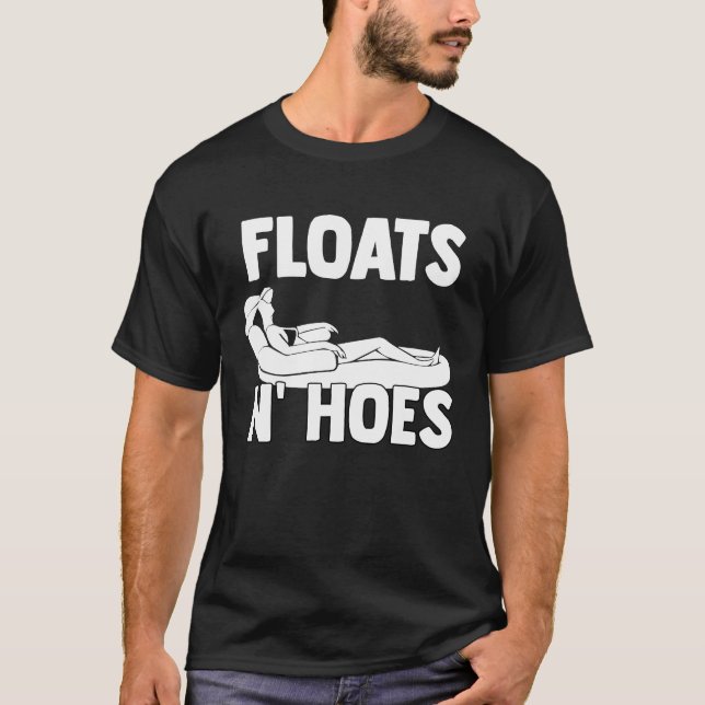 Boat Trip Float Tubing River Floats n'Hoes T-Shirt (Front)