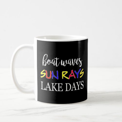Boat Waves Sun Rays Lake Days Summer Lake Life Boa Coffee Mug