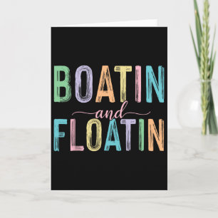Boatin' And Floatin' Lake Life Summer Vibes Boat F Card