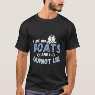 Boating Boat Owner I Like Big Boats Pontoon Funny T-Shirt