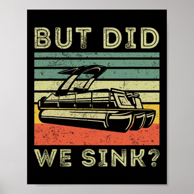 Boating But Did We Sink Funny Men Pontoon Boat Cap Poster (Front)