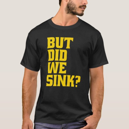 Boating But Did We Sink Pontoon Captain Premium T_Shirt