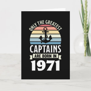 Boating Captain born in 1971 Birthday Gift Sailing Card
