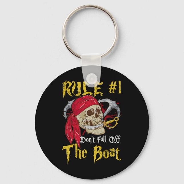 Boating Captain Pirates Fun Pirate Dont Fall Off T Keychain (Front)