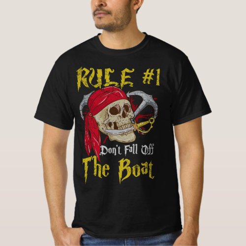 Boating Captain Pirates Funny Pirate Dont Fall Off T_Shirt