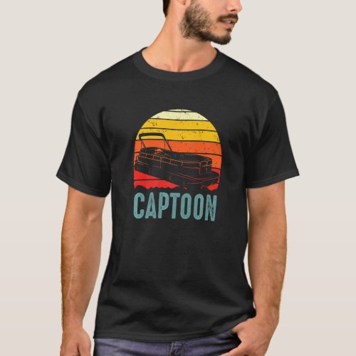 Boating Captoon Pontoon Tritoon Captain Pontoon Bo T_Shirt