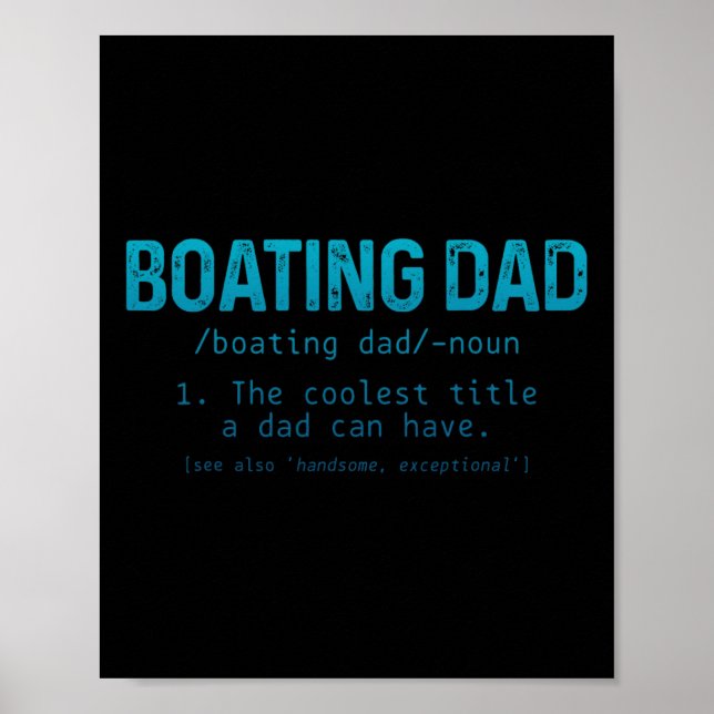 Boating Dad Definition Pontoon Captain Boat Owner  Poster (Front)