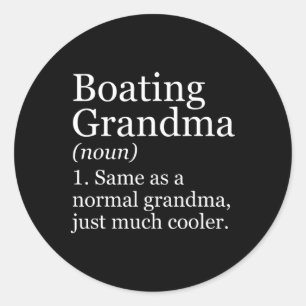 Boating Grandma Definition Funny Water Sports Boat Classic Round Sticker