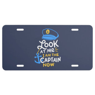 Boating - I Am The Captain Now Boating Captain License Plate