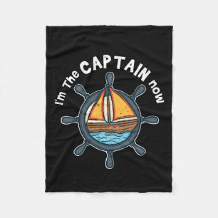 Boating - I'm the Captain Now Fleece Blanket