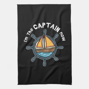 Boating - I'm the Captain Now Kitchen Towel