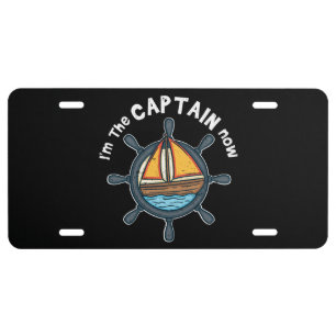 Boating - I'm the Captain Now License Plate