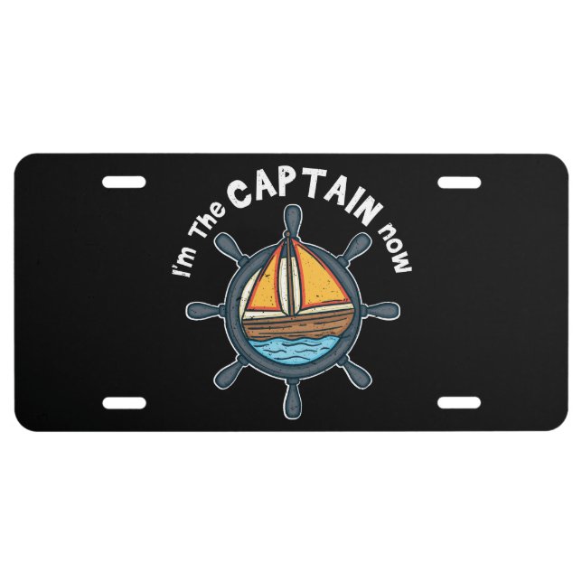 Boating - I'm the Captain Now License Plate (Front)