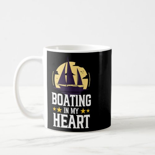Boating In My Heart Ship Captain Cruise 1  Coffee Mug